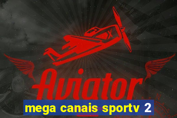 mega canais sportv 2